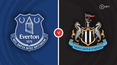 Everton vs Newcastle United Prediction and Betting Tips.
